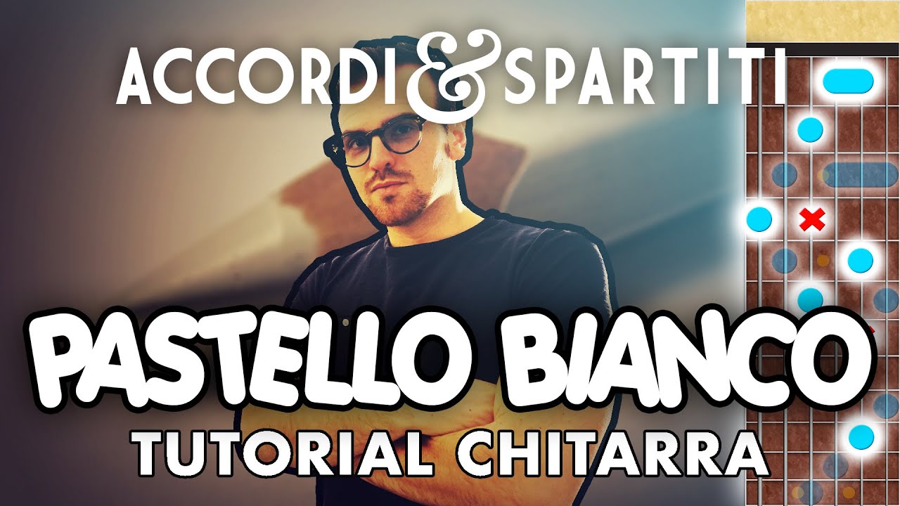 PASTELLO BIANCO Tutorial Chitarra - Pinguini Tattici Nucleari