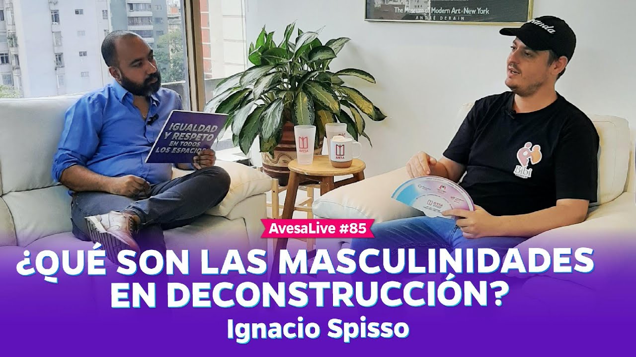 #AvesaLive 85 | ¿Qué son las masculinidades en deconstrucción? Con Ignacio Spisso