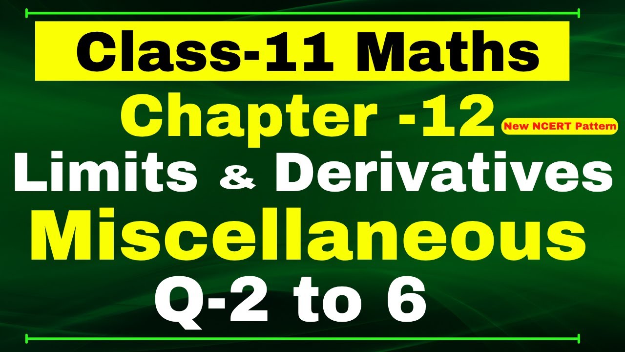 Q-2,3,4,5,6 Miscellaneous Chapter12 (Limits and Derivatives) Class 11 Math