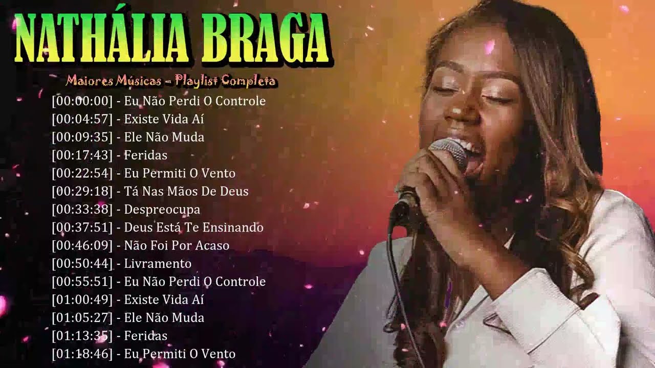 🎧💗 Nathália Braga - Louvores que revelam a presença de Deus e despertam fé viva 🙏🌟