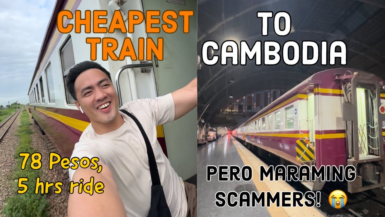 Cheapest Train to Cambodia!! Ingat sa mga SCAMMERS | Marvin Samaco