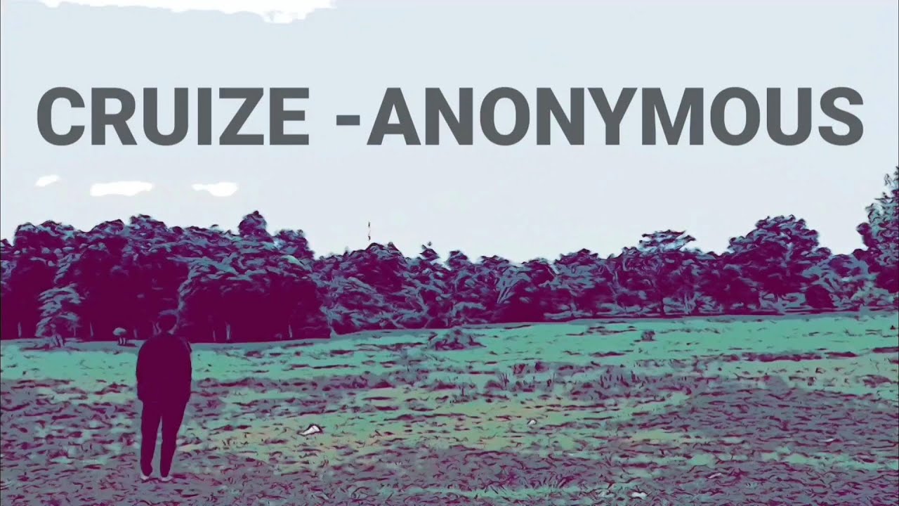 CRUIZE - ANONYMOUS (Official Music Video)