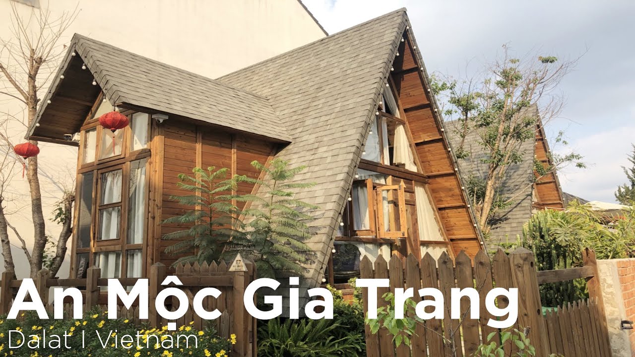 An Mộc Gia Trang homestay - Làng nhỏ Âu Châu giữa lòng Đà Lạt #homestaydalat - mr home