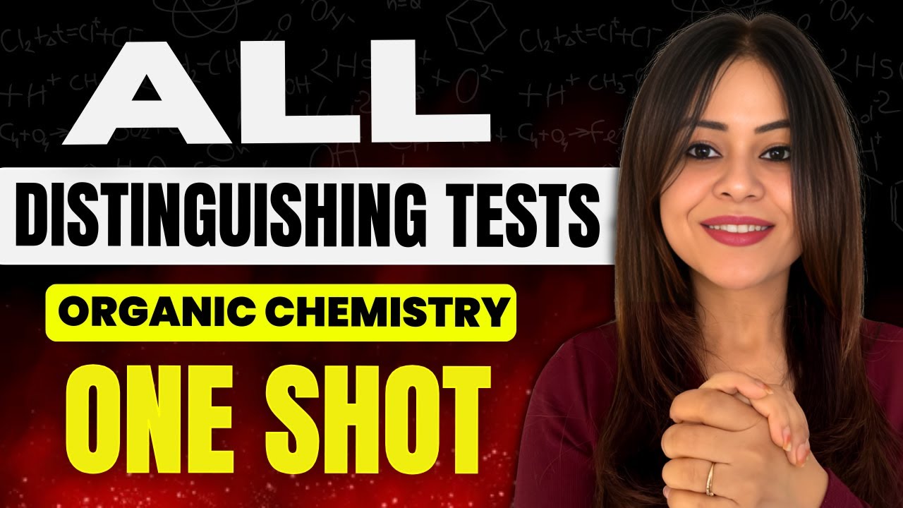 All Distinguishing Tests | Organic Chemistry | One Shot | JEE 2025 #jee1 #monicabedi