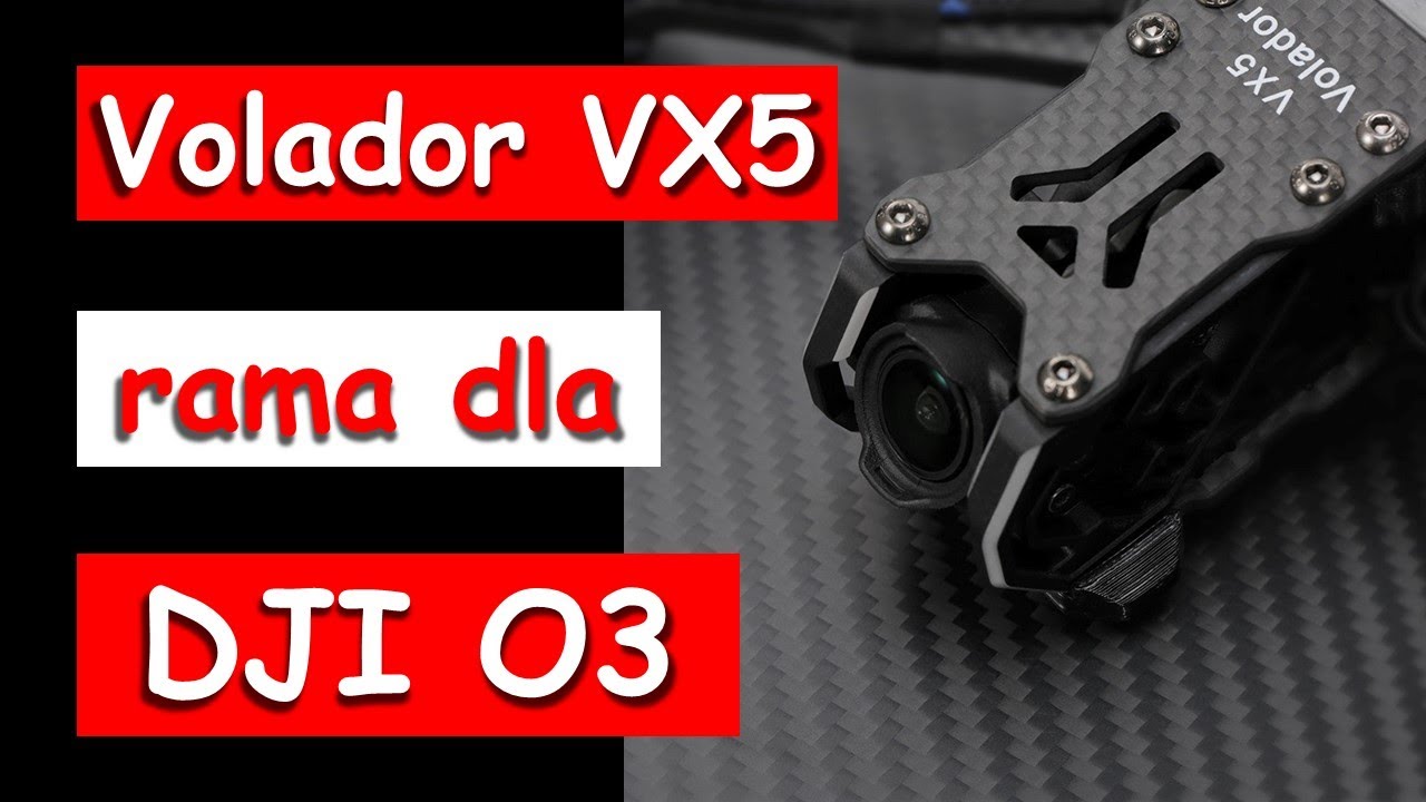 Składanie ramy Volador VX5 dla DJI O3