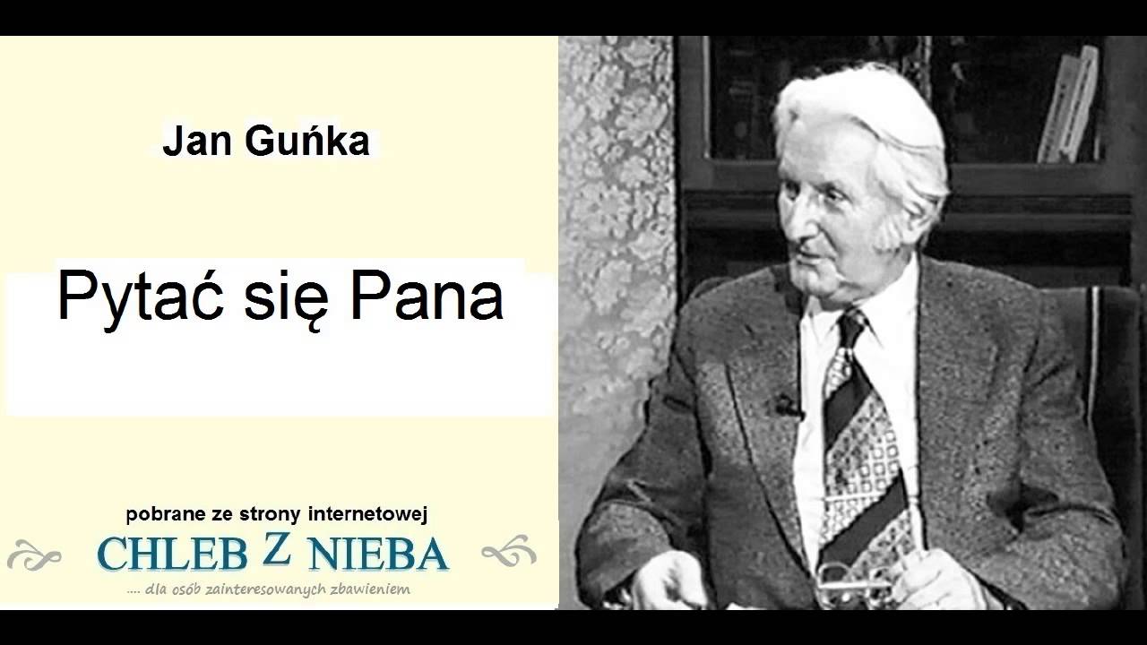 Jan Guńka   Pytać się Pana