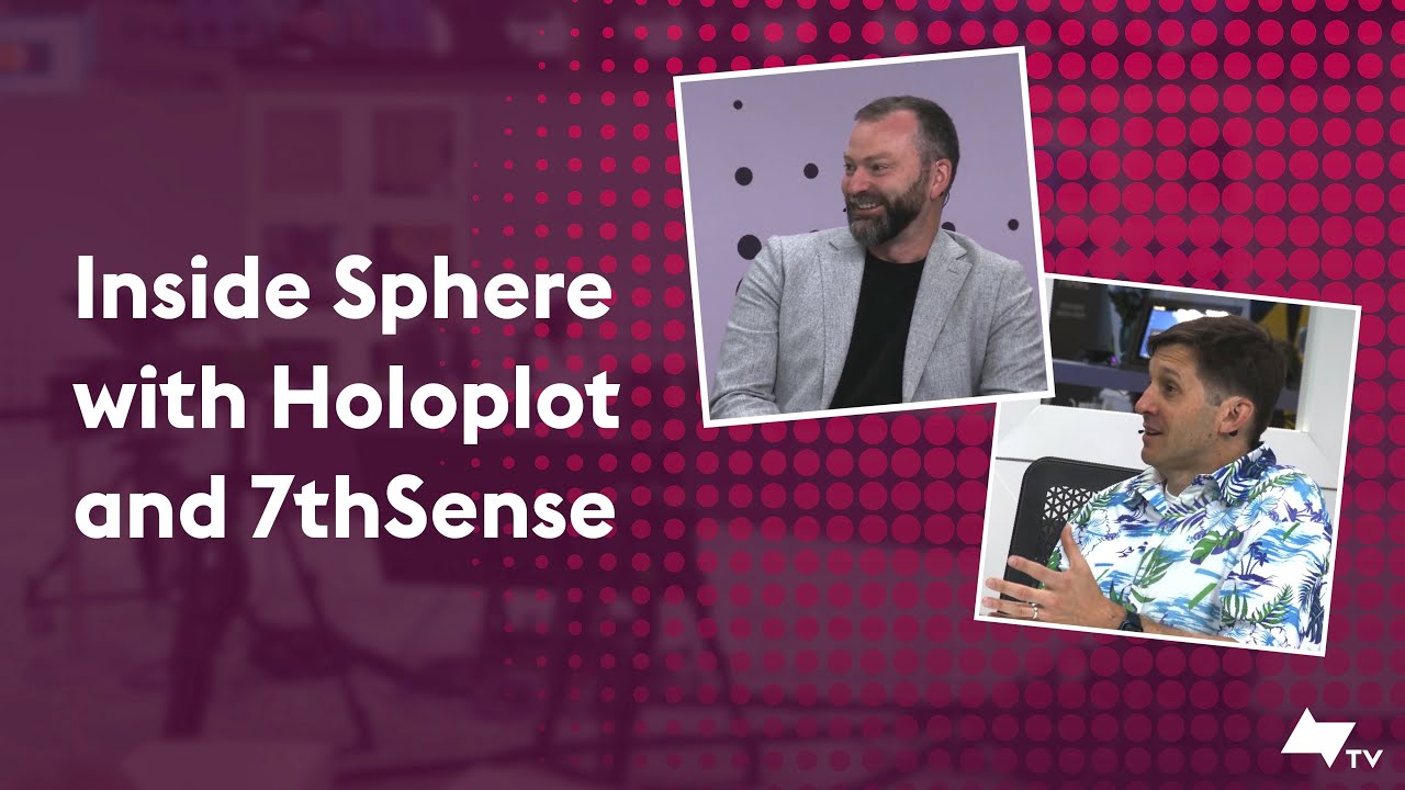 The Technology Inside Sphere: A Panel with Holoplot and 7thSense