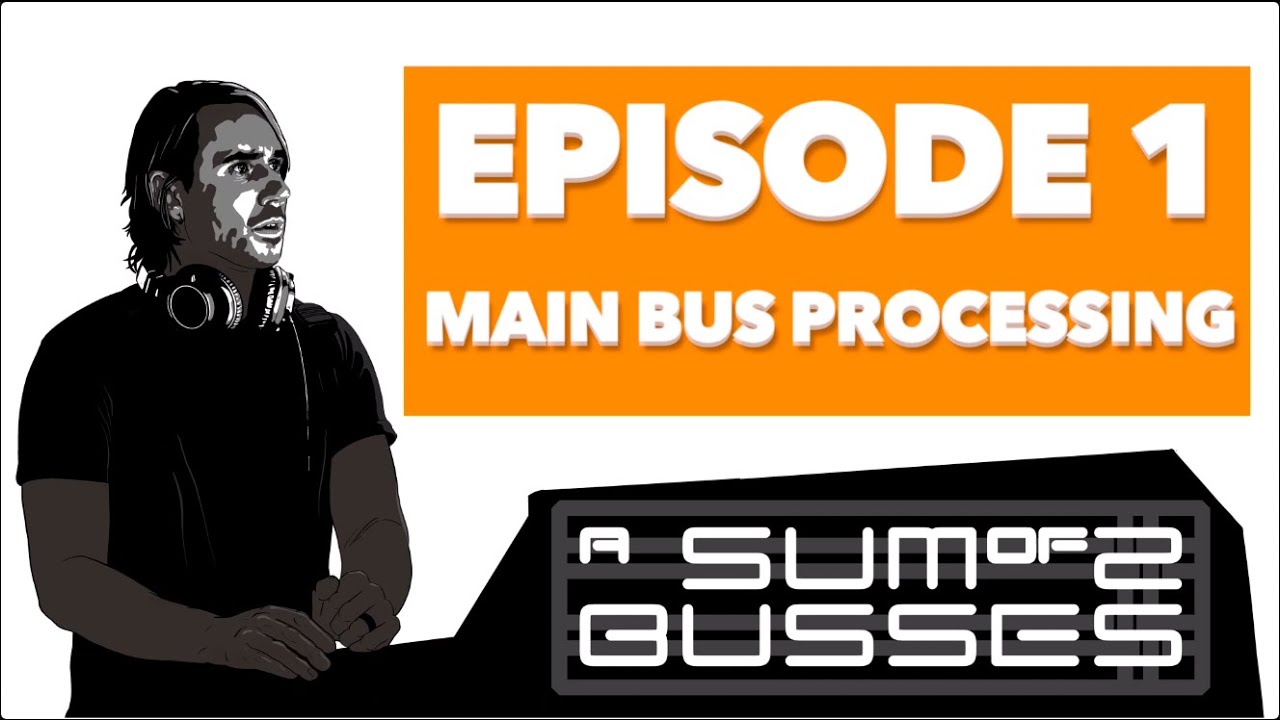 EP1 - Main / LR Bus Processing