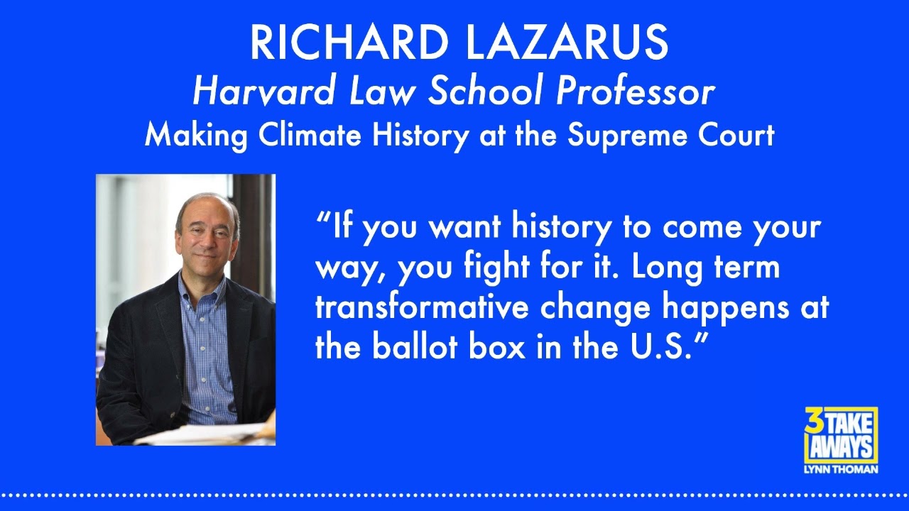 #2 Harvard Law Professor, Richard Lazarus: Making Climate History at the Supreme Court