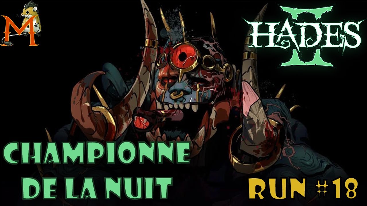 CHAMPIONNE DE LA NUIT | Hades 2 - RUN 18 #FR GAMEPLAY
