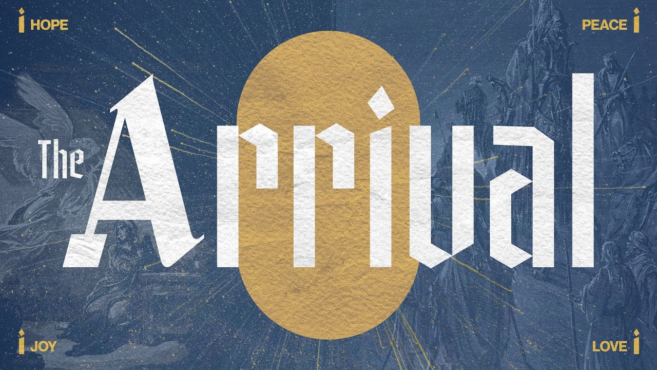 Sunday Service - The Arrival - Week 1 - Hope - December 7th, 2025