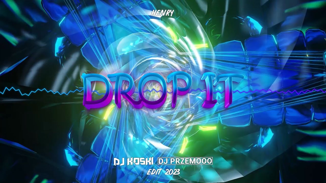 Henry - Drop It (KOSKI & Dj Przemooo Edit 2023)