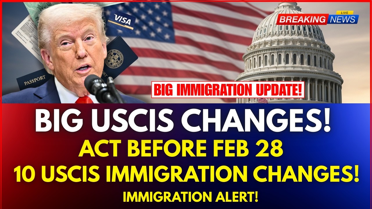 USCIS Alert: 10 Immigration Changes Every Applicant Should Know by February End