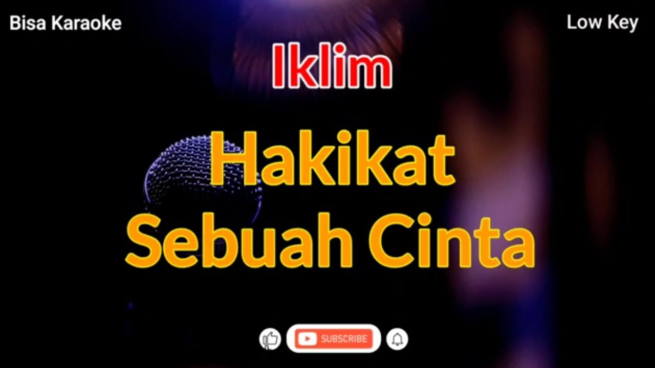 Hakikat Sebuah Cinta- Iklim | Low Key | Bisa Karaoke