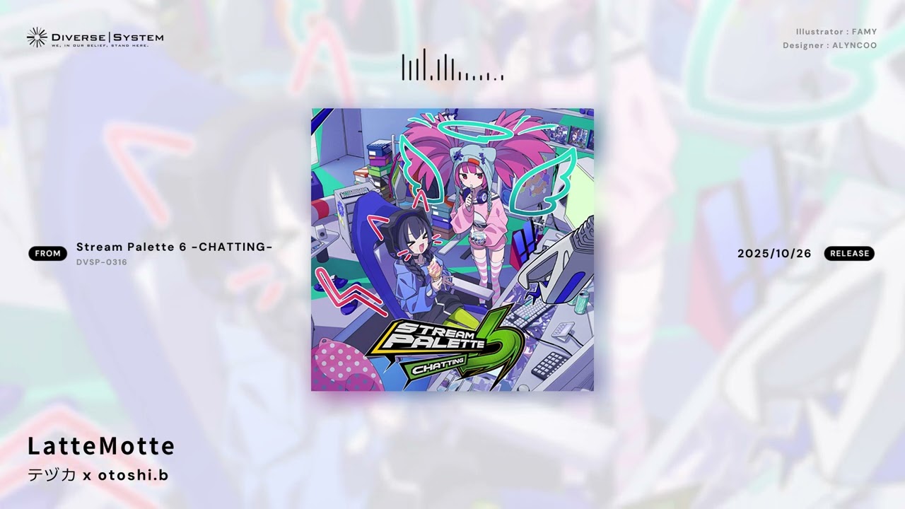 LatteMotte / テヅカ x otoshi.b [Stream Palette 6 -CHATTING-]