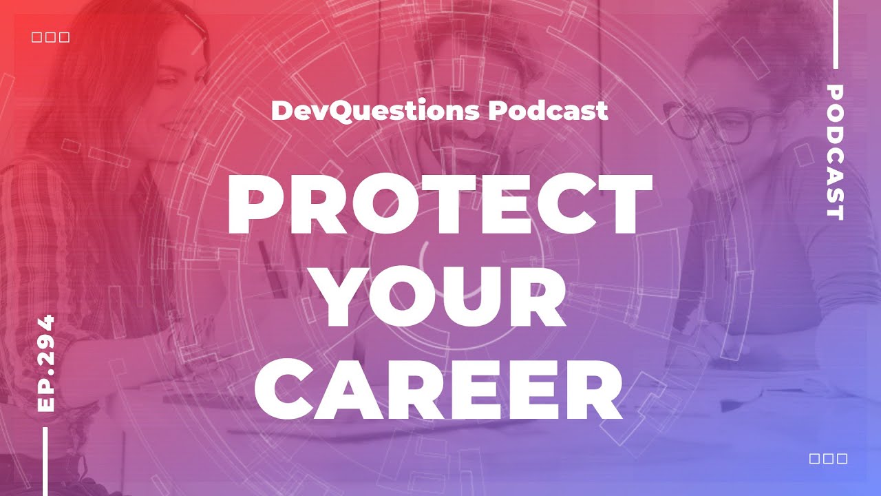 294. How Do You Protect Your Career From AI as a Software Developer?