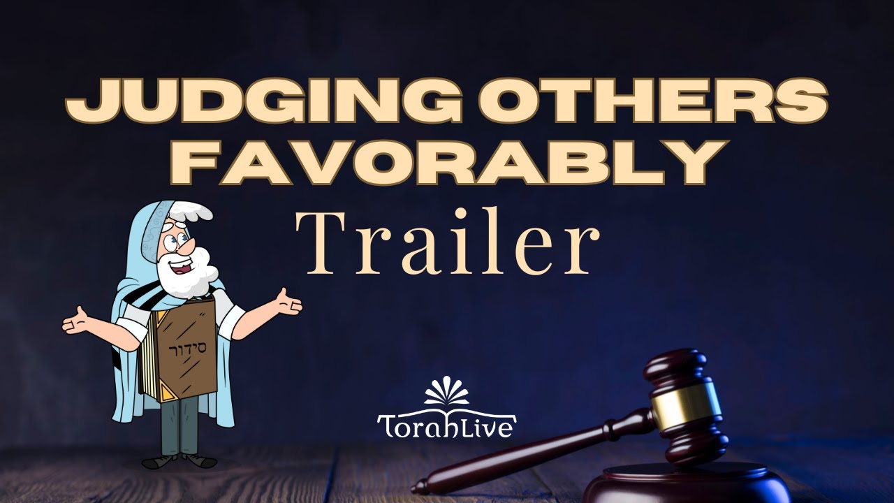Judging Others Favorably Trailer