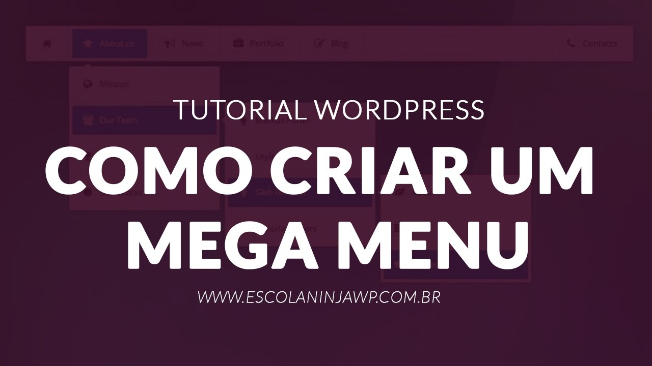 Tutoriais WordPress - Como Criar um Mega Menu no WordPress