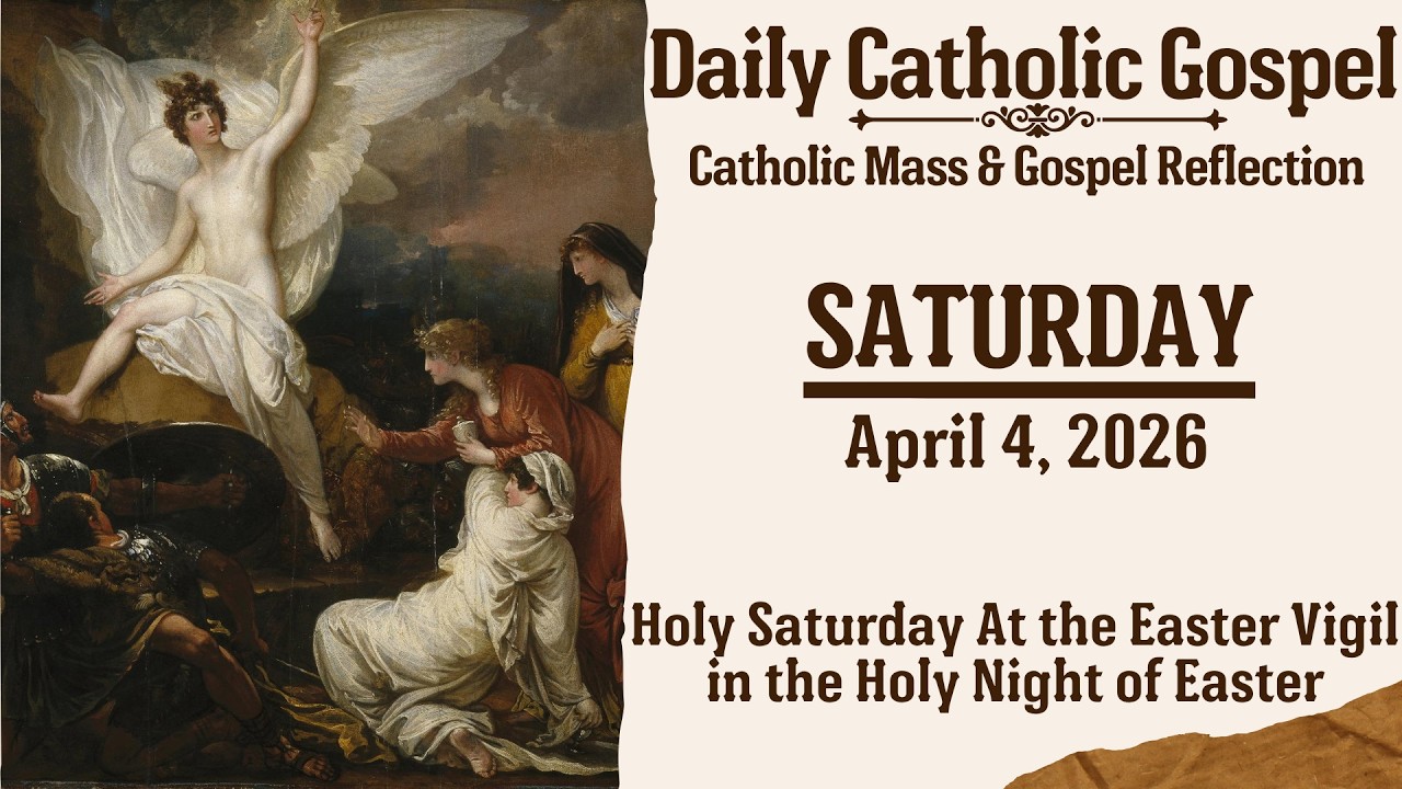 Today's Catholic Mass & Gospel Reflection - Saturday, April 4, 2026