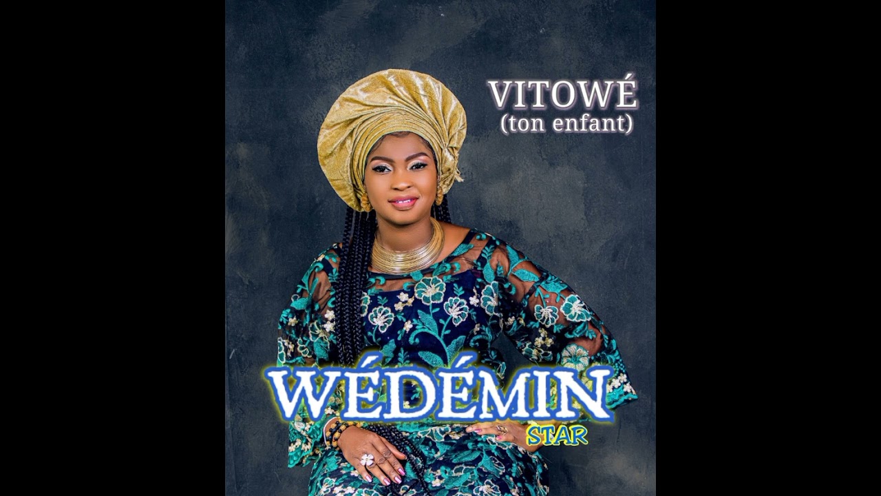 WÉDÉMIN STAR - VITOWÉ (TON ENFANT) audio officiel