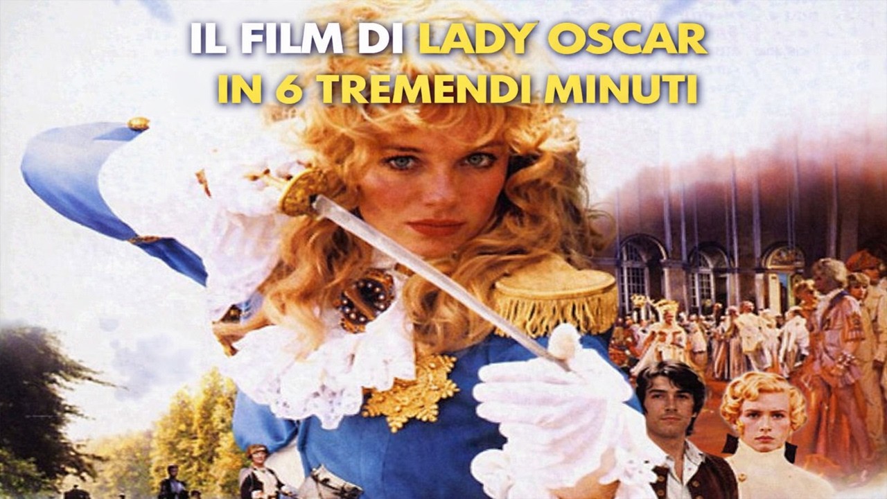 Il film di Lady Oscar in 6 tremendi minuti