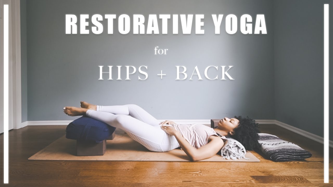 RESTORATIVE YOGA for HIPS and BACK OPENING | 45 MIN | w/ Props