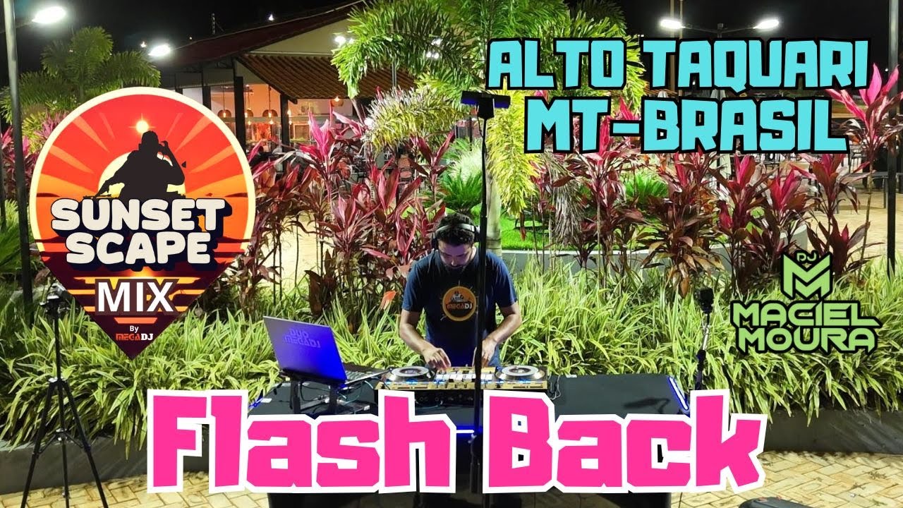 FLASH BACK REMIX ☀ SUNSET SCAPE ☀ DJ MACIEL MOURA - Chic,  Gloria Gayno, John Paul Young ...