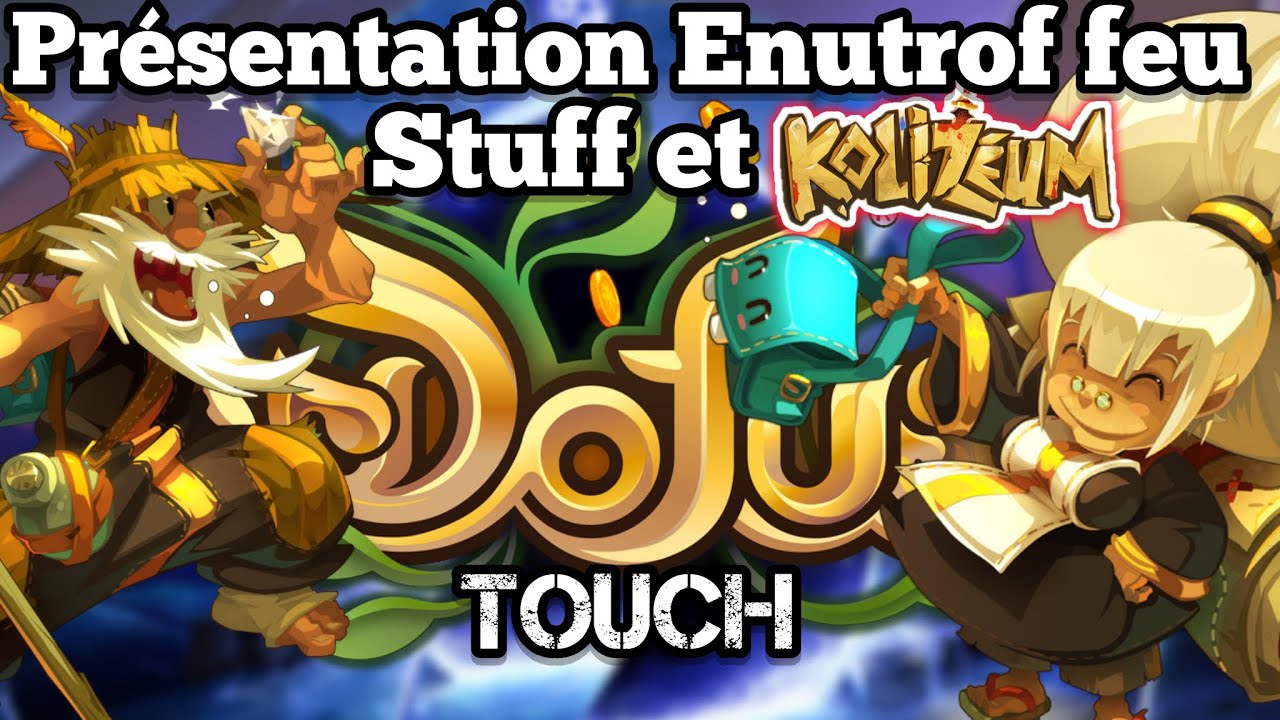 Présentation ENUTROF Feu 200 35% + Kolizeum (DOFUS Touch)
