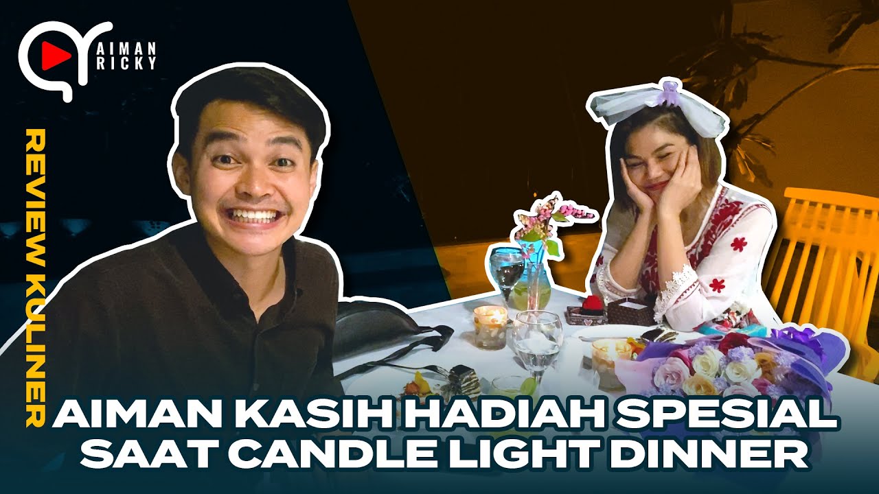 AIMAN BELAJAR ROMANTIS SAAT CANDLE LIGHT DINNER SAMA KATTY