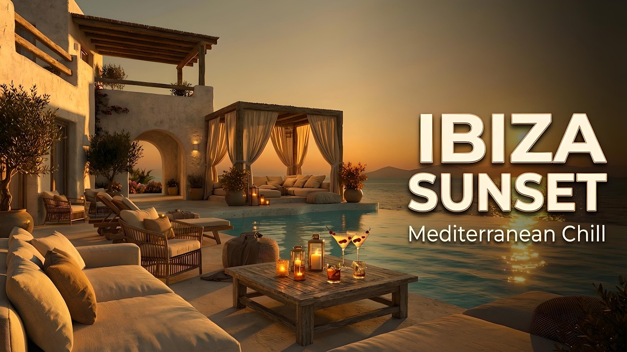 Chillout Café del Mar Style | Sunset Chill, Calm & Relaxing Pool with Ocean View | Lounge Mix 2026 🌅