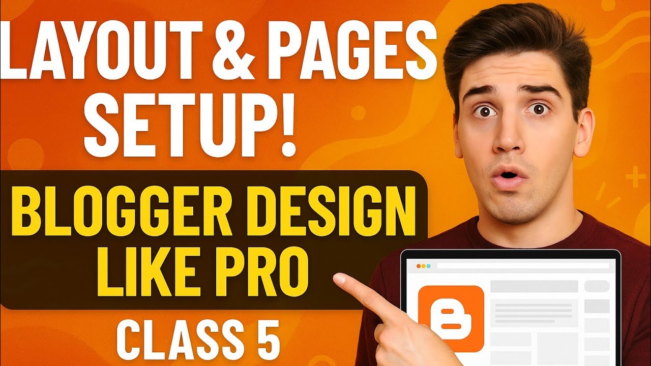 Blogger Layout & Pages Full Guide | Lesson 1.5 | Design Your Blog Like a Pro
