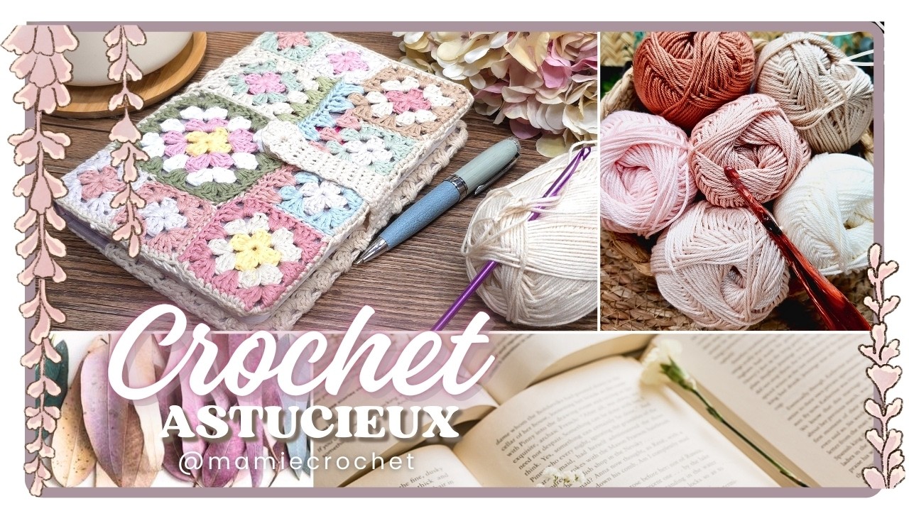 💖 CROCHET ASTUCIEUX 😉 COUVRE LIVRES ET CARNETS 😃😁 TUTO FACILE @MamieCrochet