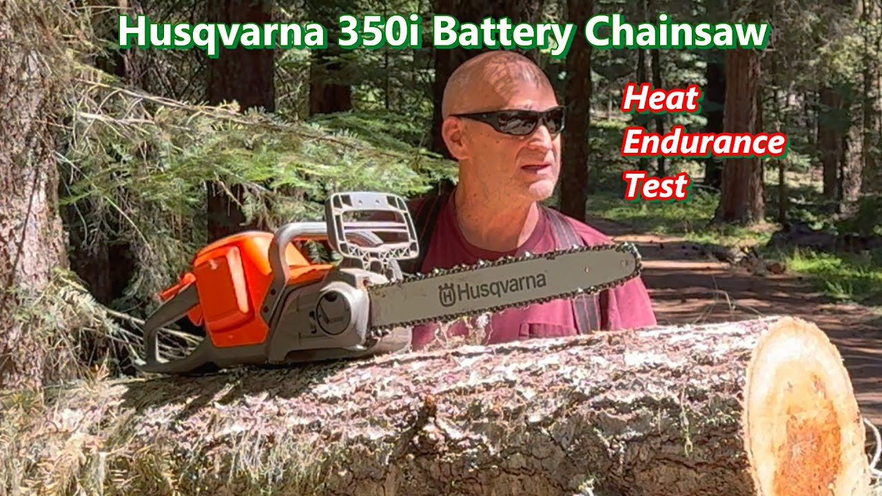 249: Husqvarna 350i Battery Heat Endurance Test #batterypoweredchainsaw #firewood