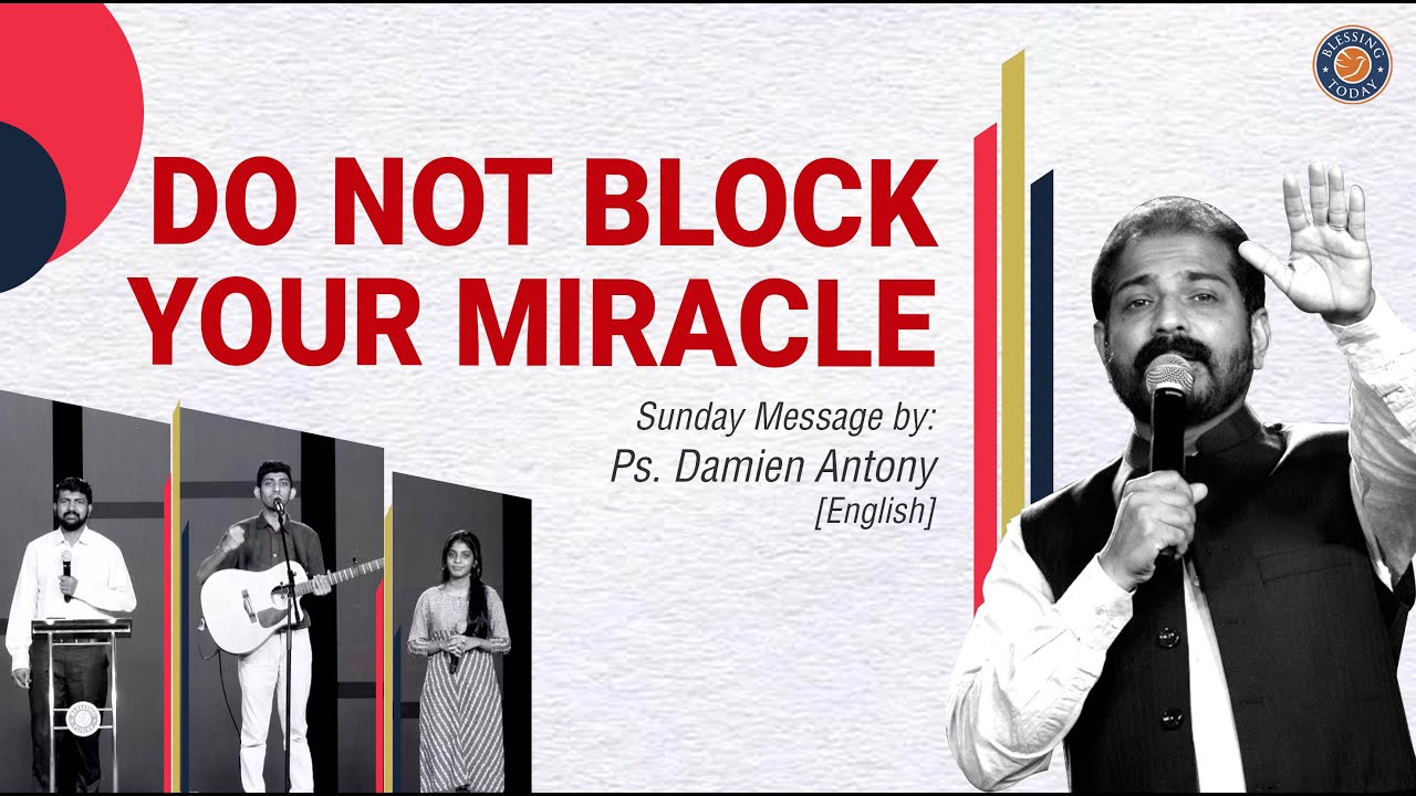Do Not Block Your Miracle | Pastor Damien Antony | Online Sunday Service
