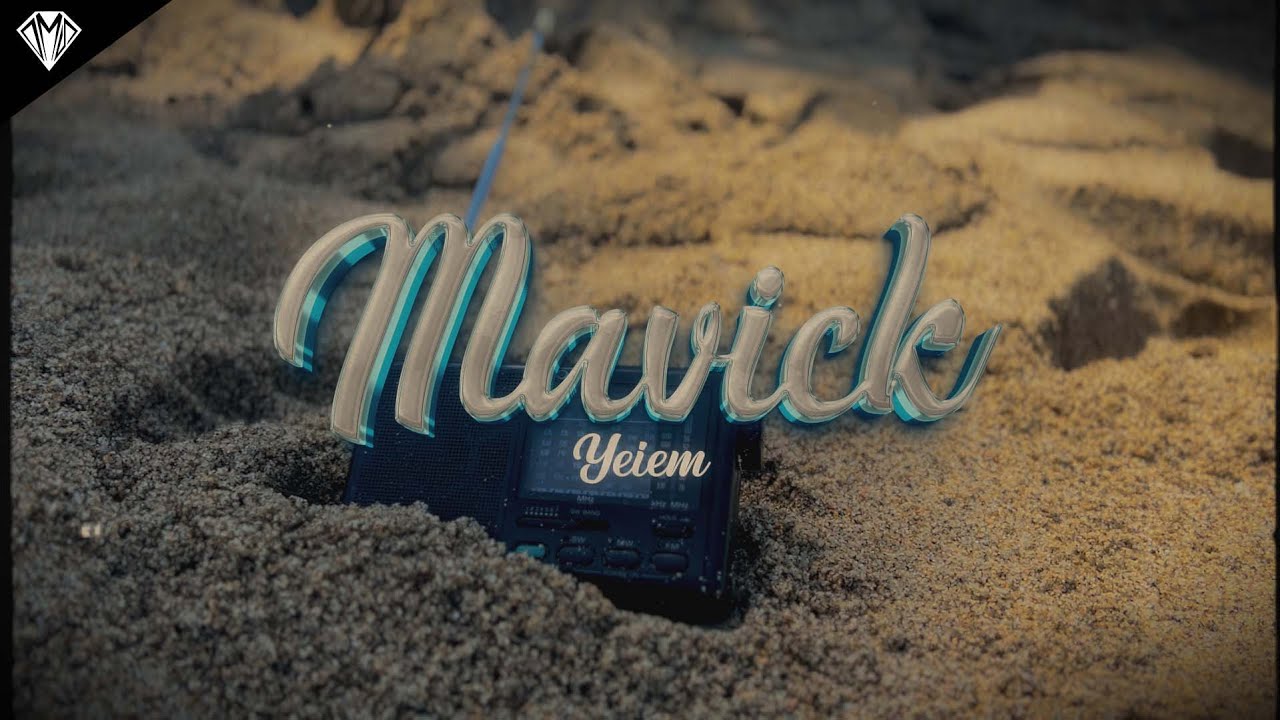 MAVICK - Yeiem | DMS MUSIC