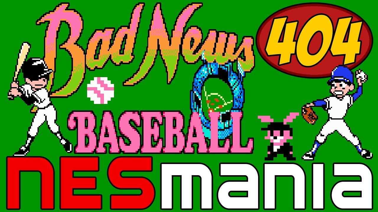 Bad News Baseball | NESMania | Episode 404