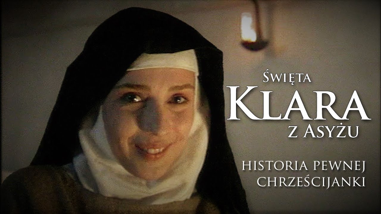 Św. Klara z Asyżu - historia pewnej chrześcijanki