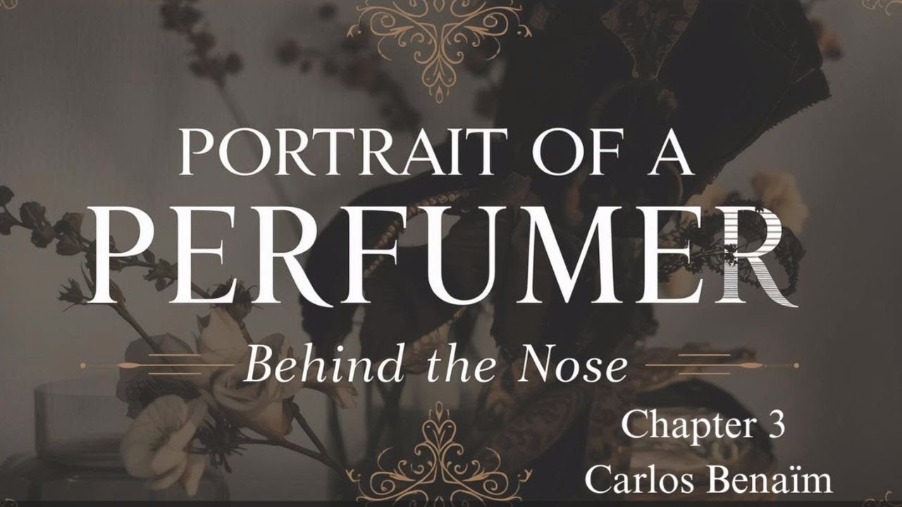Portrait of a Perfumer | Behind the Nose: Carlos Benaïm