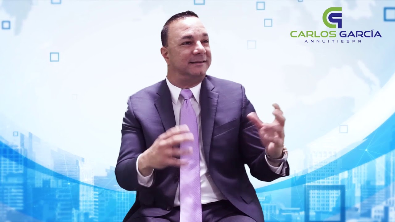 &iquest;Qu&eacute; es una anualidad? - Carlos Garcia Group - Annuities PR
