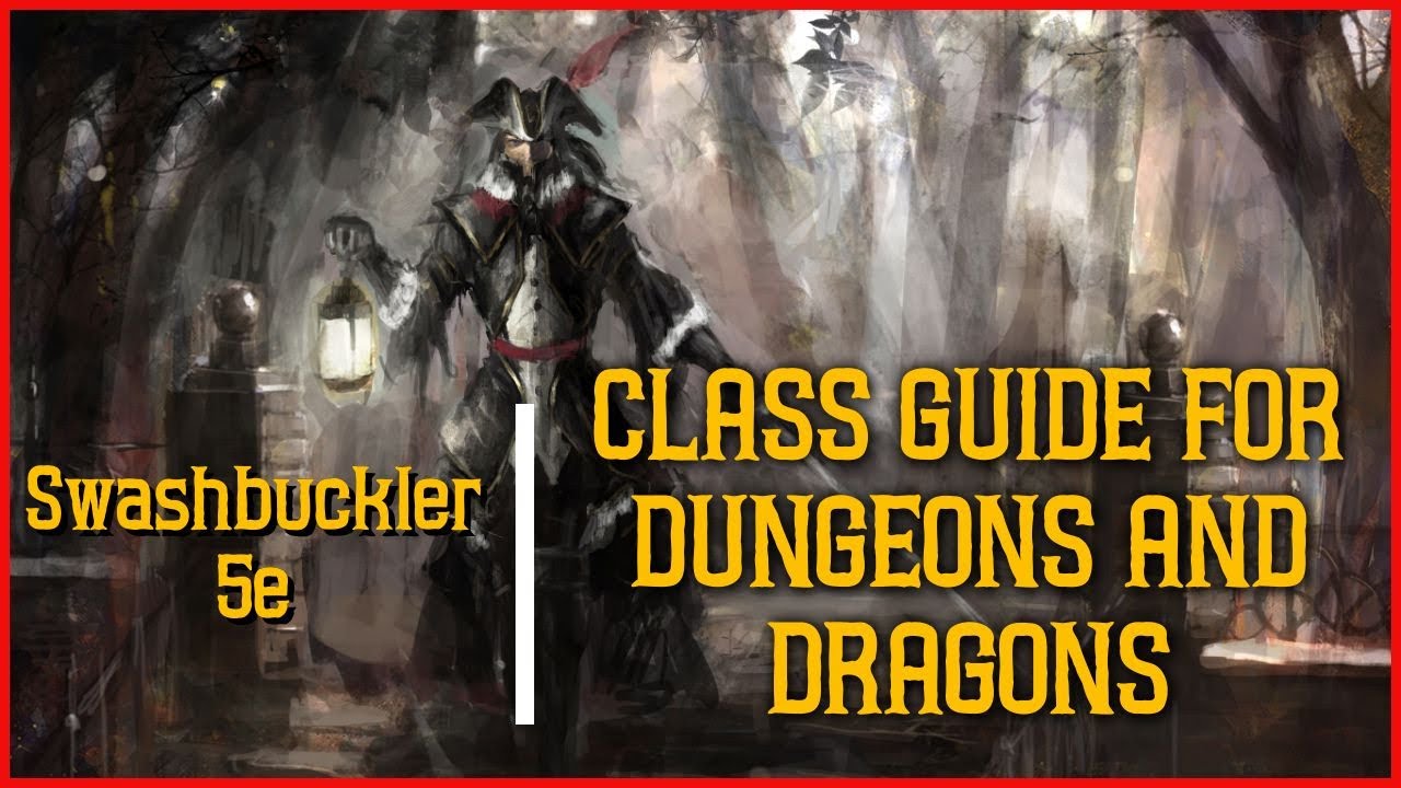 Swashbuckler 5e — Полное руководство по классам для Dungeons and Dragons