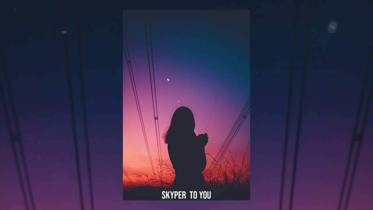 Skyper - To You
