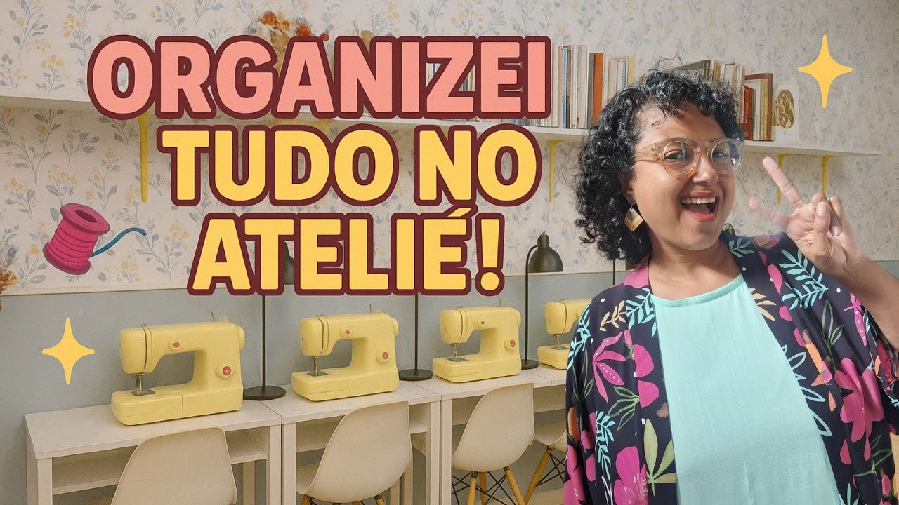 Transformei Meu Ateliê de Costura! Veja o Resultado Final!