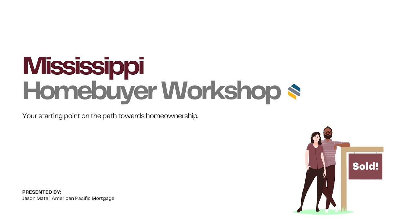 Mississippi State First-time Homebuyer Workshop