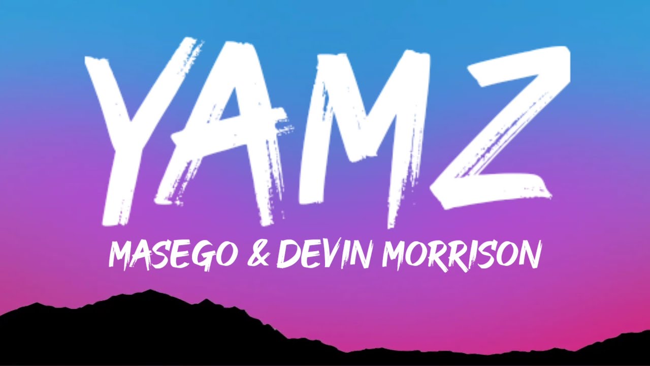 Masego & Devin Morrison - Yamz (Lyrics) | Can i get to the yams (sweet yamz)