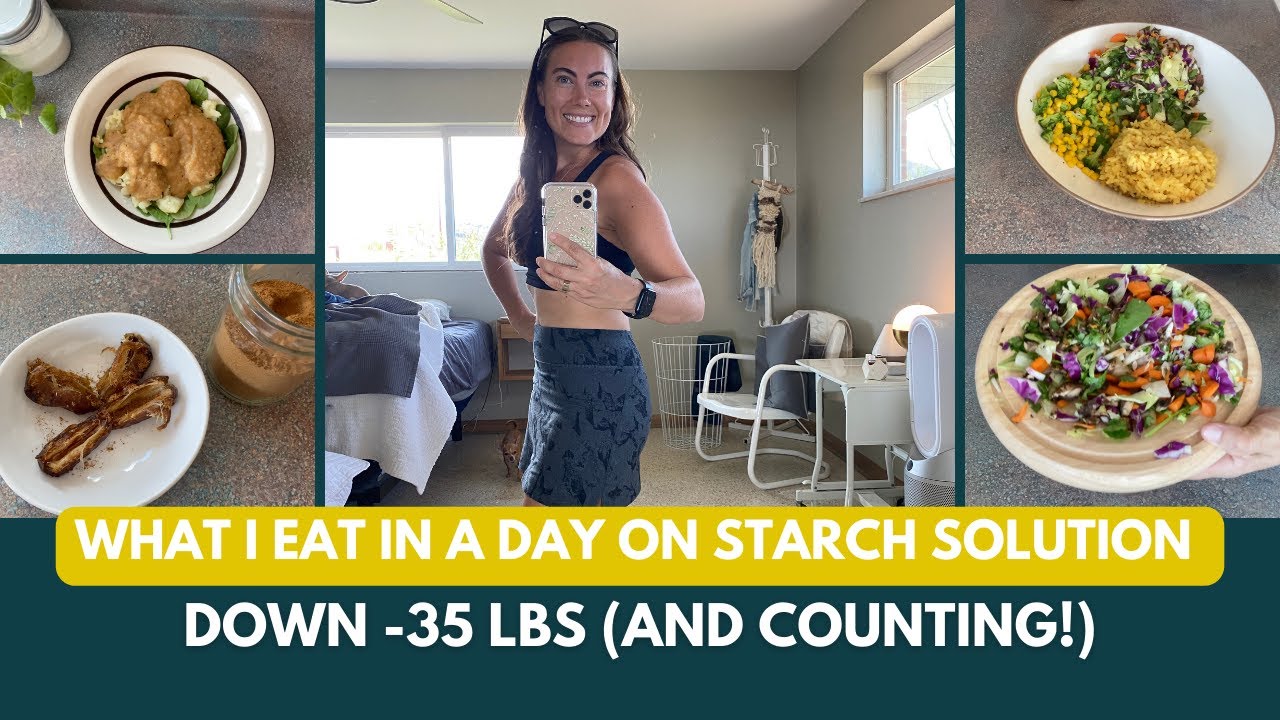 WHAT I EAT IN A DAY ON STARCH SOLUTION, MAXIMUM WEIGHT LOSS, VEGAN WEIGHT LOSS WFPB, MEAL IDEAS