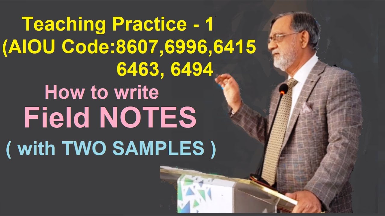 how to write Field Notes- AIOU code 8607, 6886, 6415, 5463, 6494