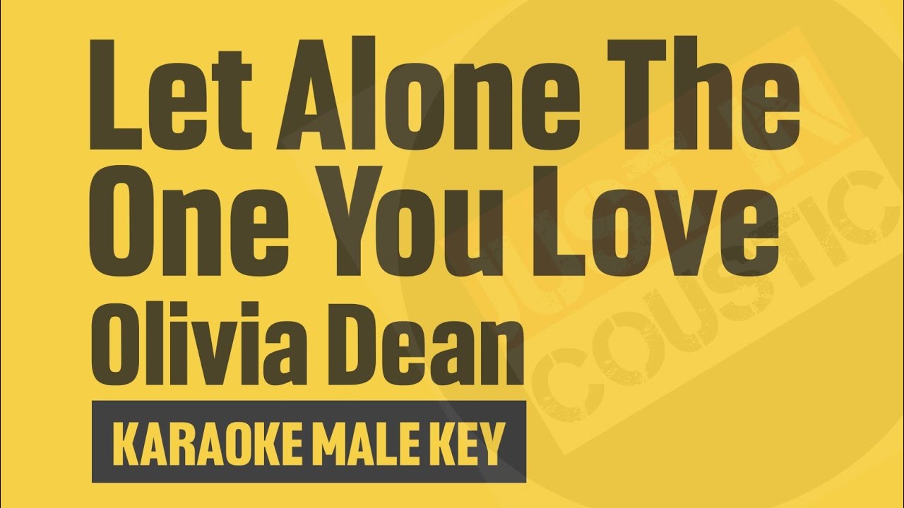 Olivia Dean - Let Alone The One You Love (Karaoke) MALE KEY