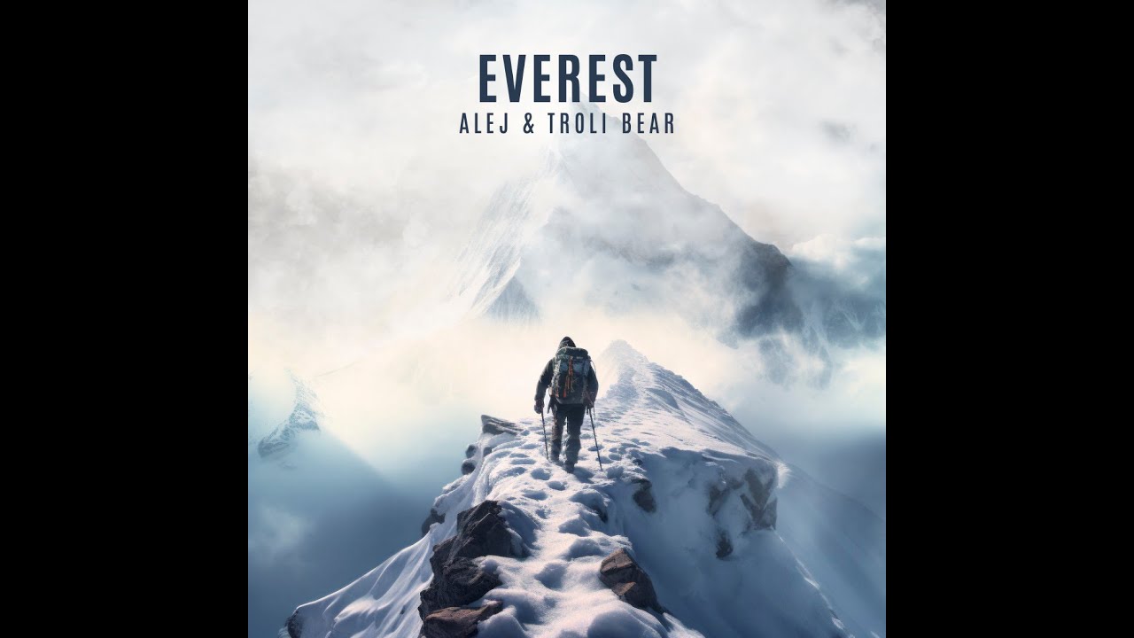 AleJ - Everest (feat. TROLI BEAR) OFFICIAL MUSIC VIDEO