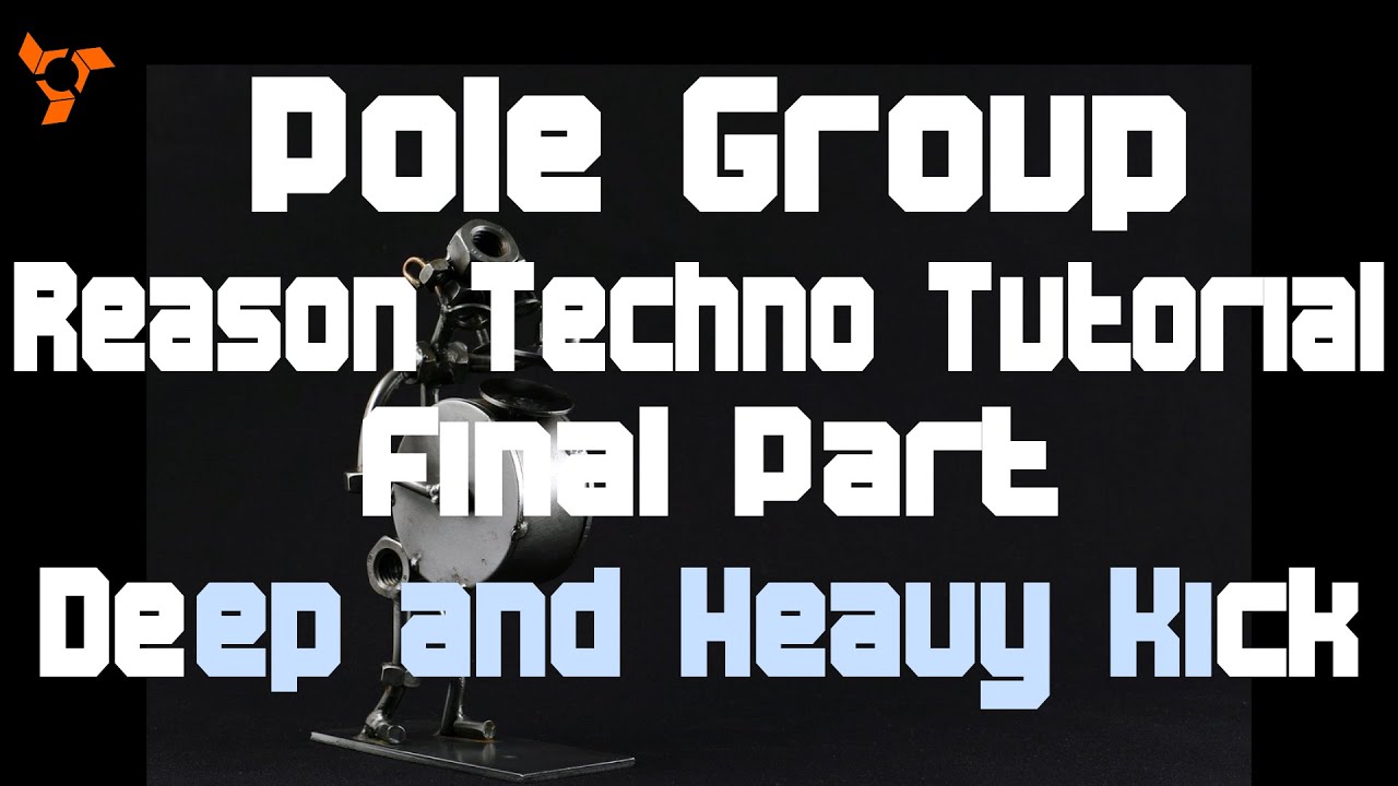 Pole Group Reason Techno Tutorial Final