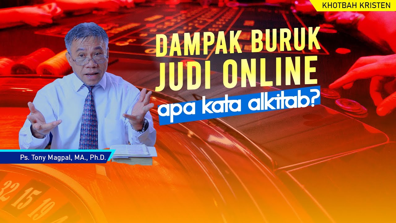 Dampak buruk Judi Online menurut Kristen - Khotbah Kristen Terbaru Ps. Tony Magpal